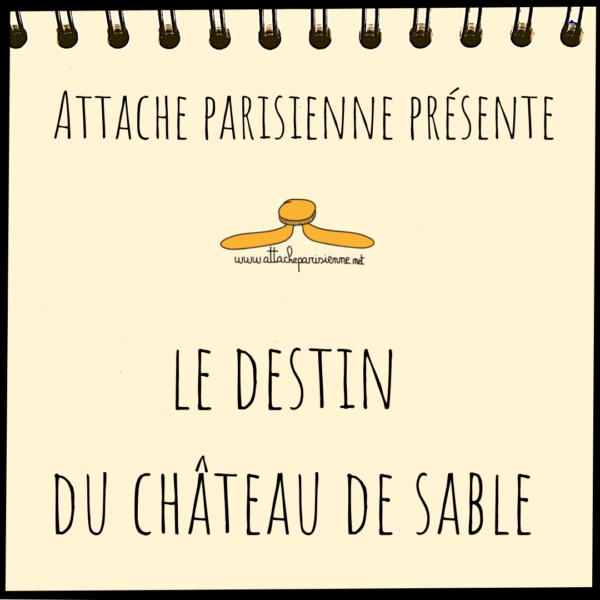 Le destin du château de sable