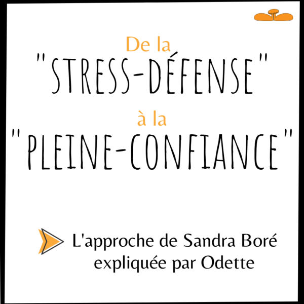 De la stress défense à la pleine confiance