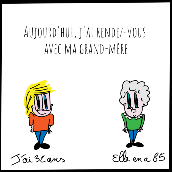 J'ai rendez-vous avec ma grand-mère